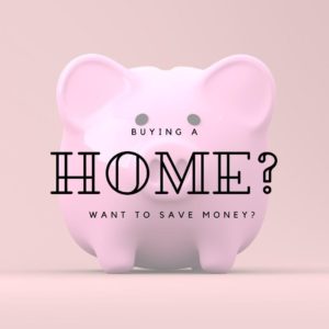 3 Ways To Save Money When Buying Your Next Home